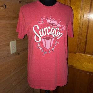 Sarcasm my gift to you all year long pink short sleeve tee size Med cotton blend